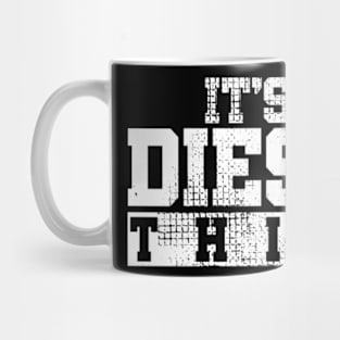 it's a diesel things Mug